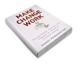 Make Change Work by Randy Pennington