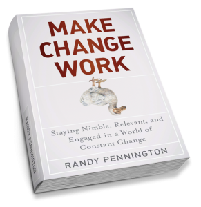 Make Change Work by Randy Pennington