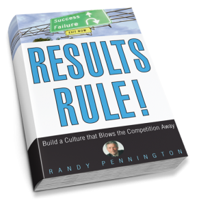 Results Rule! by Randy Pennington