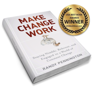 Make Change Work by Randy Pennington